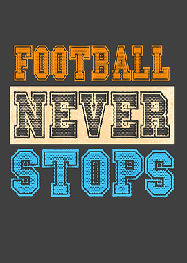 Football never stops