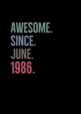Awesome Since June 1986