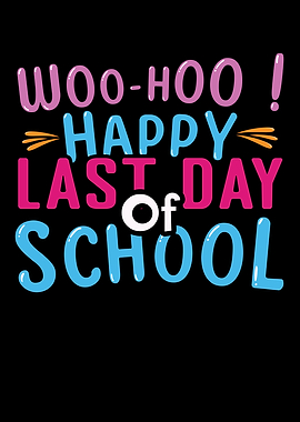 Day Of School Happy Last