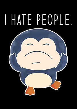 Funny Penguin Say I Hate
