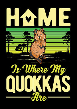 Home Is Where My Quokkas
