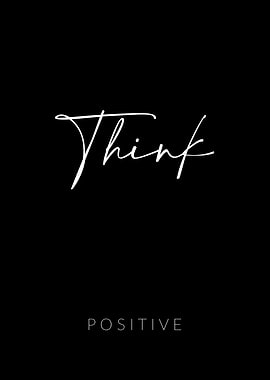 Think Positive