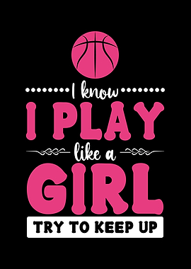 I Know I Play Like A Girl