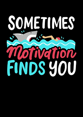 Motivation Finds You