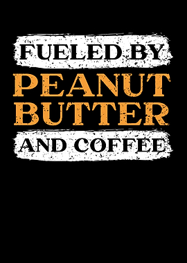 Peanut Butter And Coffee
