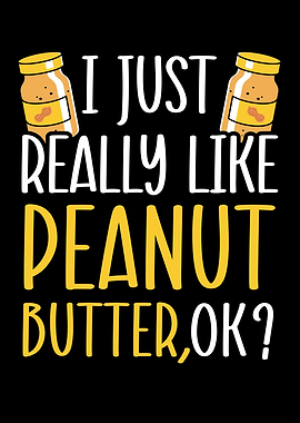 I Like Peanut Butter