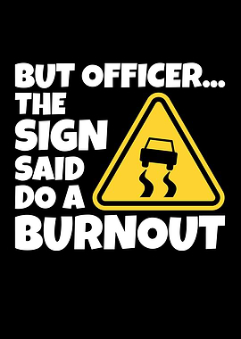 But OfficerThe Sign Said