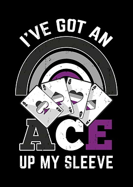 Got An Ace Up My Sleeve