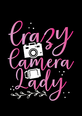 Crazy camera lady