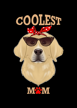 Coolest Dog Mom I Labrador