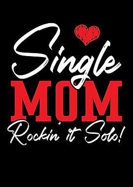 Single Mom Rockin It Solo