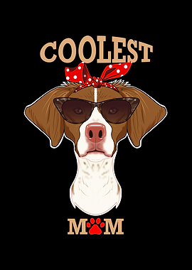 Coolest Dog Mom I Brittany