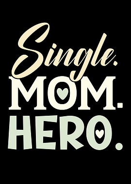 Single Mom Hero