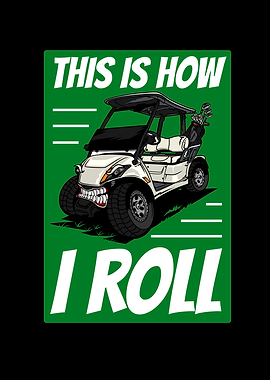 This Is How I Roll Golf