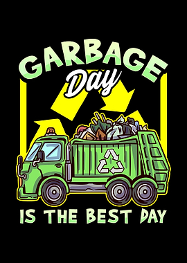 Garbage Day Is The Best