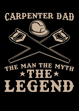 Carpenter Dad Gift The man