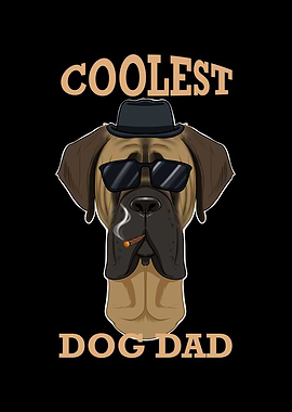 Coolest Dog Dad I Mastiff