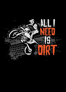 All I Need Is Dirt