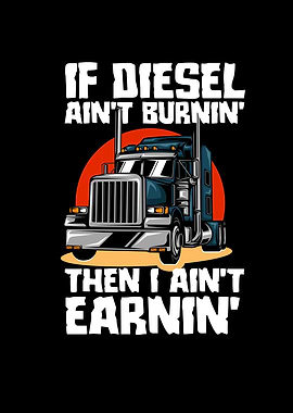 If Diesel Aint Burnin Then