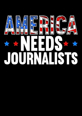America Needs Journalist