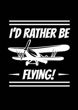 Id Rather Be Flying