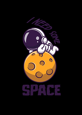 I Need Some Space
