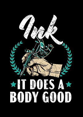 Ink It Does A Body Good