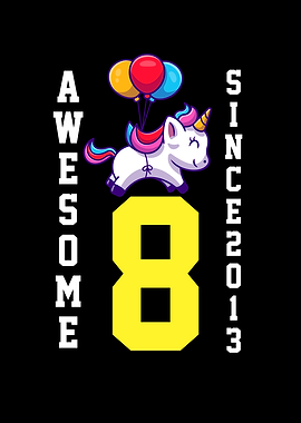 Awesome Since 2013 Unicorn
