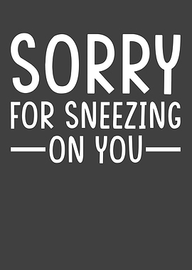 Sneeze Sneezing Meme Sorry