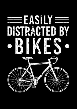 Easily Distracted By Bikes