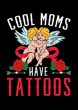 Cool Moms Have Tattoos