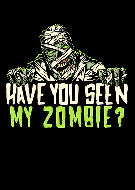 Have You Seen My Zombie
