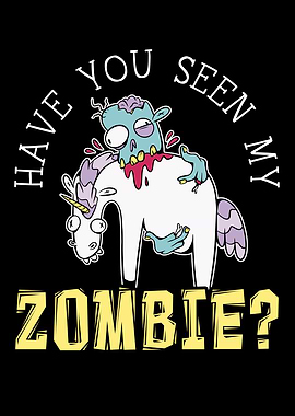 Have You Seen My Zombie