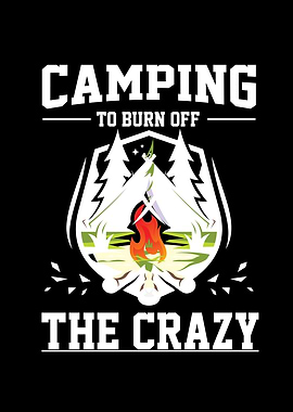 Camping To Burn Off The