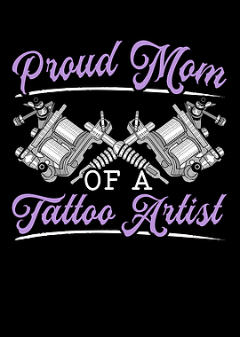 Proud Mom Of A Tattoo