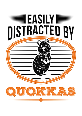 Easily Distracted By Quokk