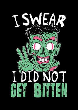 I Did Not Get Bitten