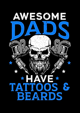 Awesome Dads Have Tattoos