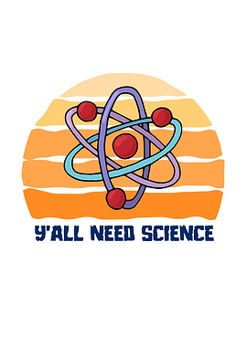 You All Need Science