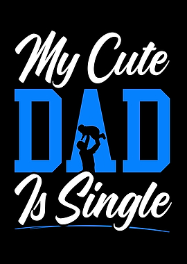 My Cute Dad Is Sinlge