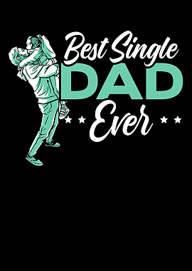 Best Single Dad Ever