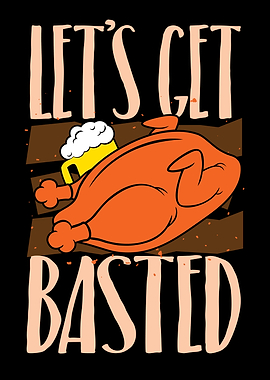 Lets Get Basted
