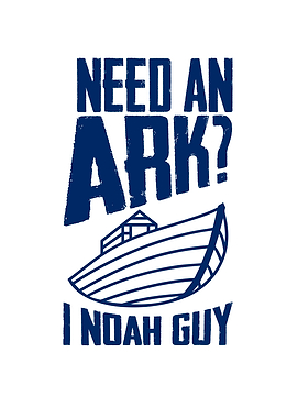 Need An Ark I Noah Guy