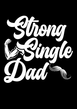 Strong Single Dad