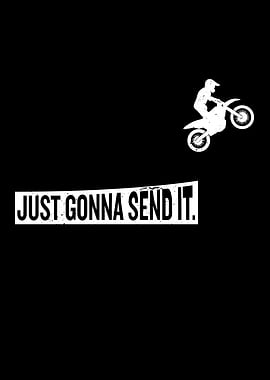 Just Gonna Send