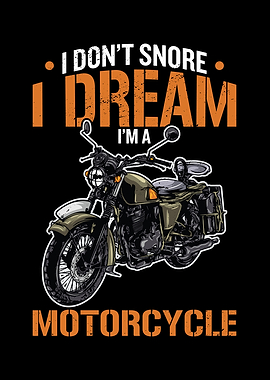 I Dont Snore I Dream Im