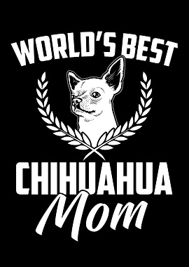 Worlds Best Chihuahua Mom