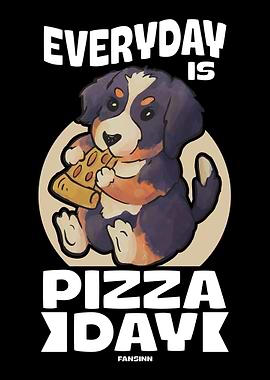 Everyday Is Pizza Day Dog