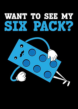 Want To See My Six Pack