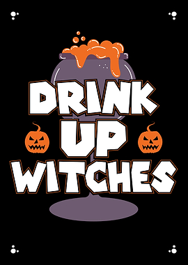 Drink Up Witches